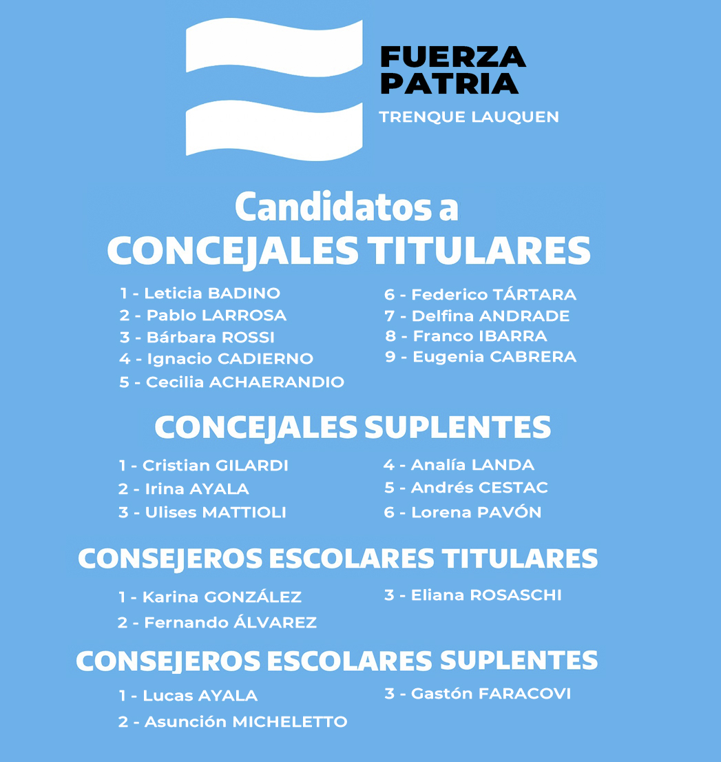 FUERZA PATRIA TRENQUE LAUQUEN CERRÓ SU LISTA DE CANDIDATOS A CONCEJALES ...